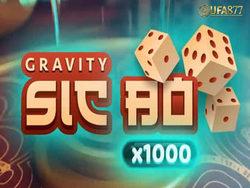 Gravity Sic Bo เมื่อไฮโลพื้นบ้าน ปะทะพลังงานแรงโน้มถ่วงระดับจักรวาล!